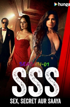 SSS - Sex Secret Aur Saaya (2024) Hindi Completed Web Series HEVC ESub Web Series